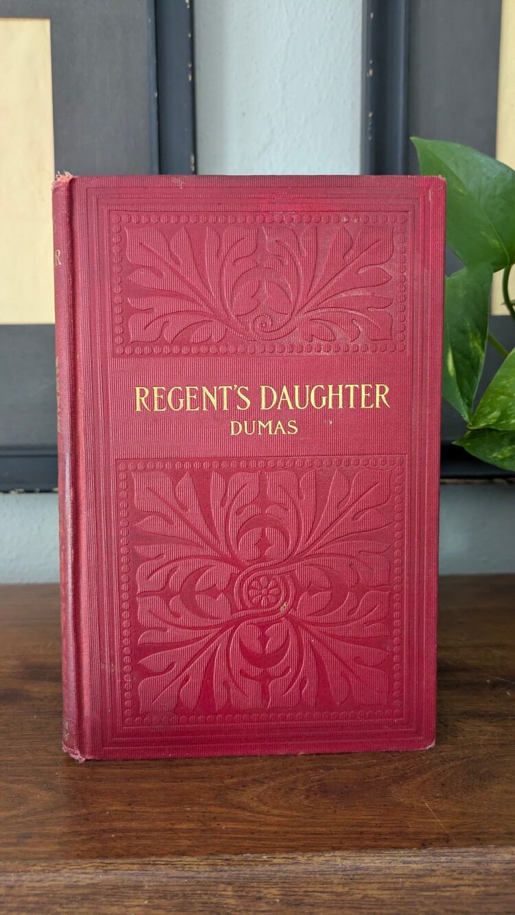 The Regent’s Daughter Alexandre Dumas 1893 Little Brown Hardcover
